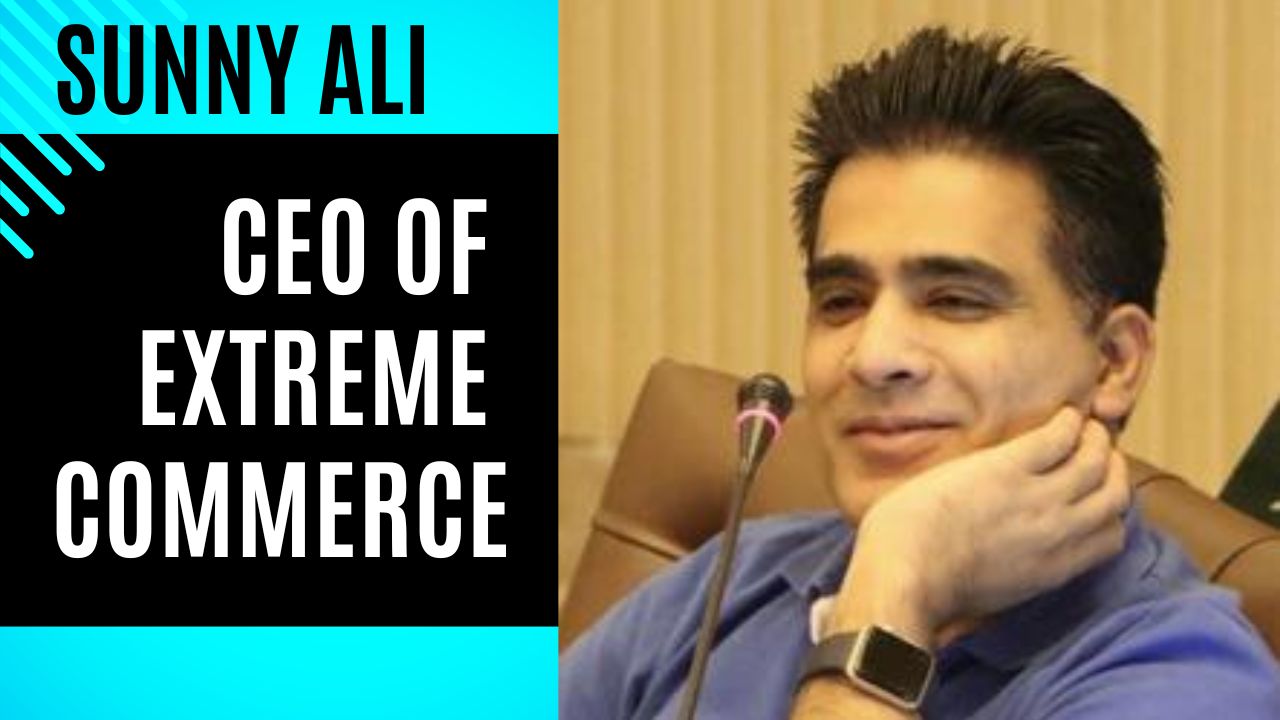Sunny Ali CEO of Extreme Commerce