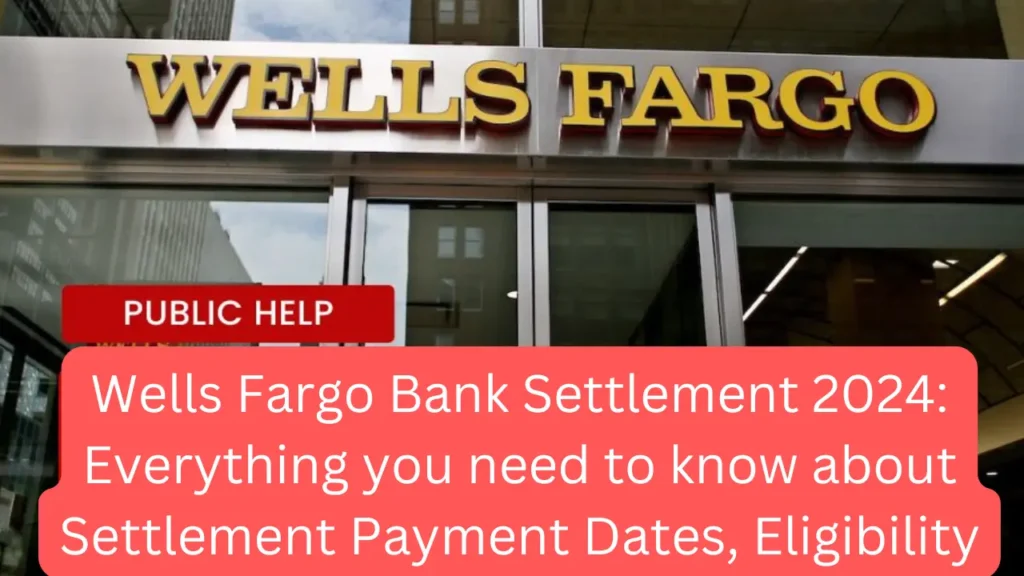 wells fargo bank settlement 2024