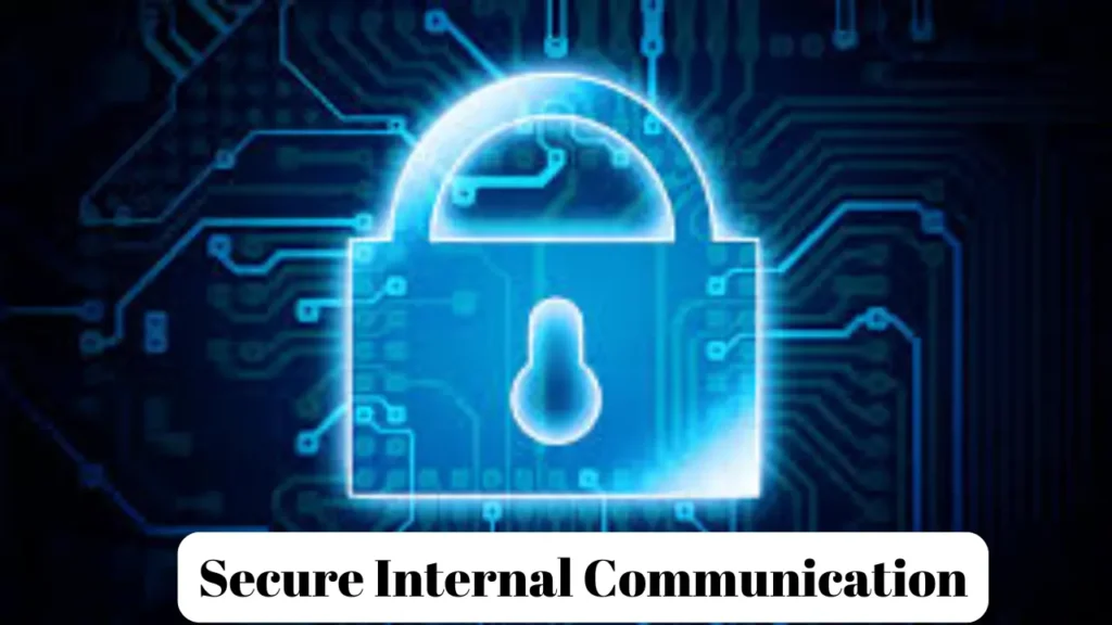 Secure Internal Communication