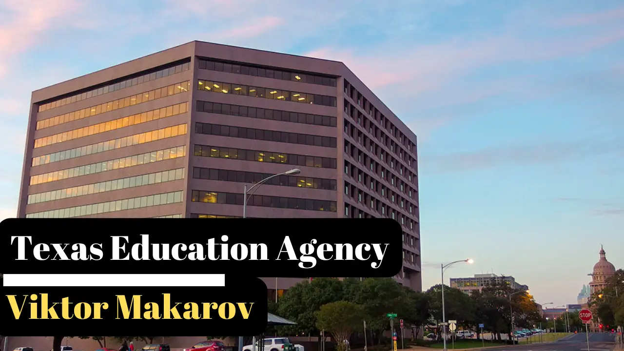 Texas Education Agency Viktor Makarov